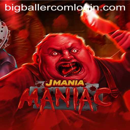 Discover the Exciting World of JManiaManiac and the Bigballer Com Login Adventure