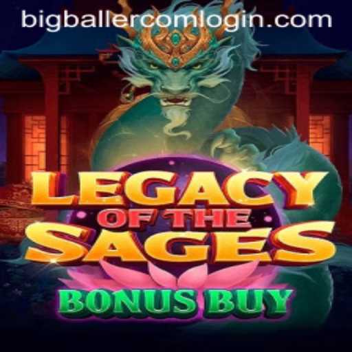 Exploring LegacyoftheSagesBonusBuy and the Appeal of BigBaller Com Login