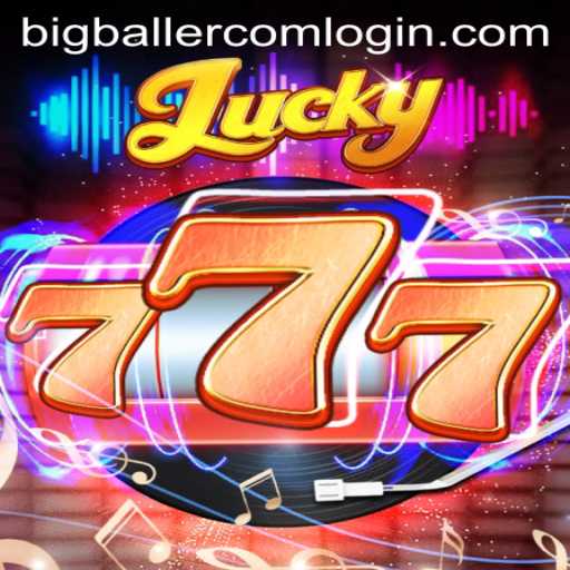 Exploring the Thrill of Lucky777 and Bigballer com Login