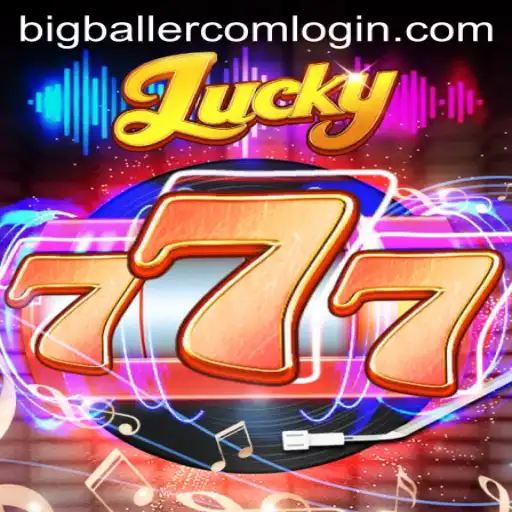 Exploring the Thrill of Lucky777 and Bigballer com Login