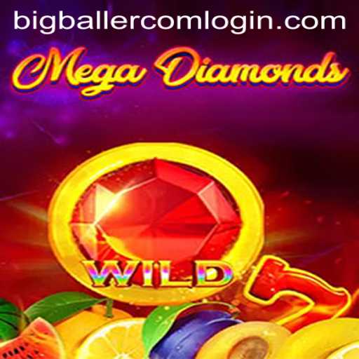 Exploring MegaDiamond: The Thrilling Game Capturing Attention with Bigballer Com Login