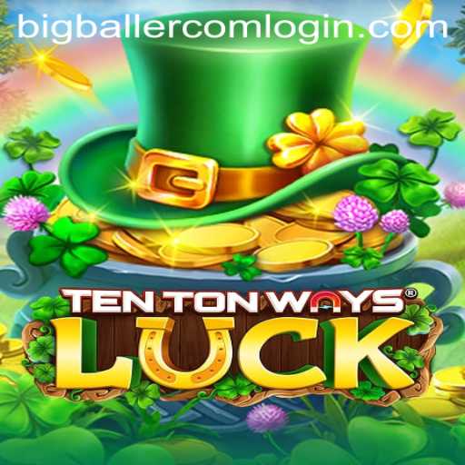 Unveiling TenTonWaysLuck: A Revolutionary Gaming Experience